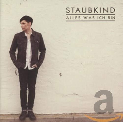 Staubkind alles was ich bin - alles,