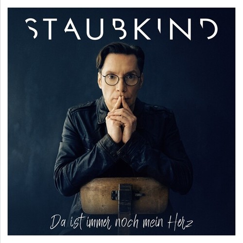 Staubkind ist immer - -,