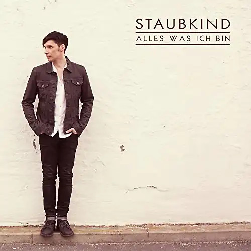 Staubkind alles was - staubkind, ich