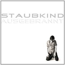Ausgebrannt von staubkind - staubkind, |