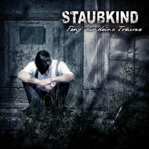 Staubkind fang dir deine - -,